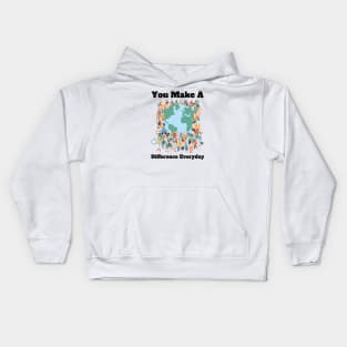 You Make A Difference Everyday Kids Hoodie